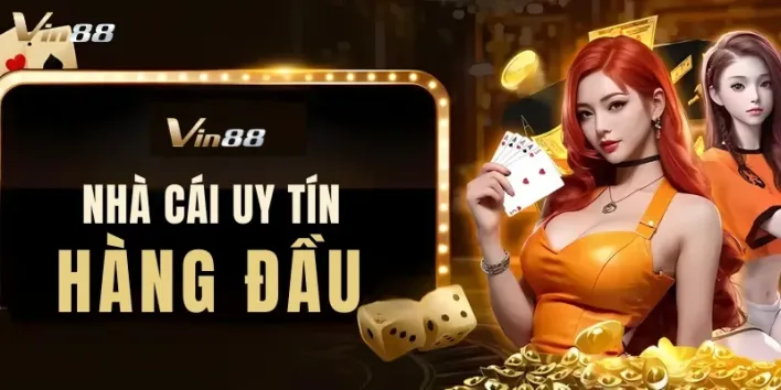 Nhà cái VIN88 - Đối tác tin cậy trong lĩnh vực cá cược trực tuyến Nhà cái VIN88 - Đối tác tin cậy trong lĩnh vực cá cược trực tuyến